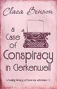 Kartonierter Einband A Case of Conspiracy in Clerkenwell von Clara Benson