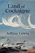 E-Book (epub) Land of Cockaigne von Lewis Jeffrey Lewis