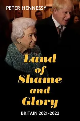E-Book (epub) Land of Shame and Glory von Hennessy Peter Hennessy