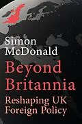 E-Book (epub) Beyond Britannia von McDonald Simon McDonald