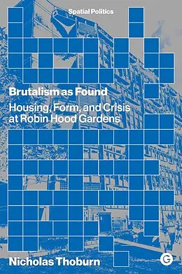 E-Book (epub) Brutalism as Found von Nicholas Thoburn