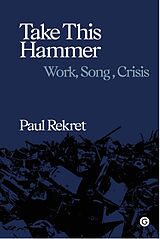 eBook (epub) Take This Hammer de Paul Rekret