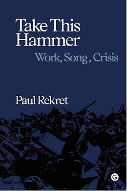 eBook (epub) Take This Hammer de Paul Rekret