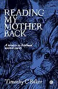 E-Book (epub) Reading My Mother Back von Timothy C. Baker
