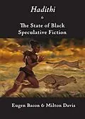 ePUB Hadithi & The State of Black Speculative Fiction von Eugen Bacon, Milton Davies