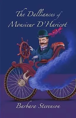 E-Book (epub) The Dalliances of Monsieur D'Haricot von Barbara Stevenson