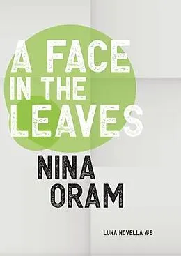 E-Book (epub) A Face In The Leaves von Nina Oram
