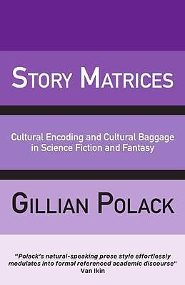 eBook (epub) Story Matrices de Gillian Polack