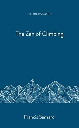 Broché Zen of Climbing de Francis Sanzaro