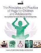 Couverture cartonnée The Principles and Practice of Yoga for Children and Adolescents de Catherine Cook-Cottone, Sat Bir Khalsa, Shirley Telles