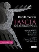 Couverture cartonnée Fascia - What It Is, and Why It Matters, Second Edition de David Lesondak