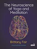 E-Book (epub) The Neuroscience of Yoga and Meditation von Brittany Fair
