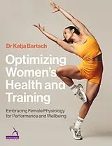 Kartonierter Einband Optimizing Womens Health and Training von Katja Martina Bartsch