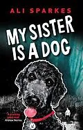 E-Book (epub) My Sister is a Dog von Ali Sparkes