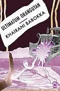 E-Book (epub) Ultimatum Orangutan von Khairani Barokka
