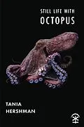 E-Book (epub) Still Life With Octopus von Tania Hershman