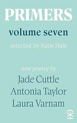 E-Book (epub) Primers Volume Seven von Jade Cuttle, Antonia Taylor, Laura Varnam