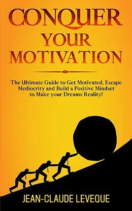 E-Book (epub) Conquer your Motivation von Jean-Claude Leveque