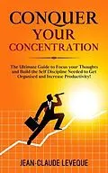 E-Book (epub) Conquer your Concentration von Jean-Claude Leveque