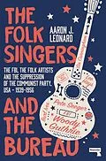 E-Book (epub) The Folk Singers and the Bureau von Aaron Leonard