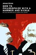 E-Book (epub) How to Philosophize with a Hammer and Sickle von Jonas Ceika