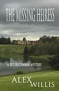 E-Book (epub) The Missing Heiress von Alex Willis