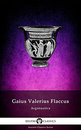 eBook (epub) The Argonautica of Gaius Valerius Flaccus (Illustrated) de Gaius Valerius Flaccus