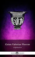 E-Book (epub) The Argonautica of Gaius Valerius Flaccus (Illustrated) von Gaius Valerius Flaccus