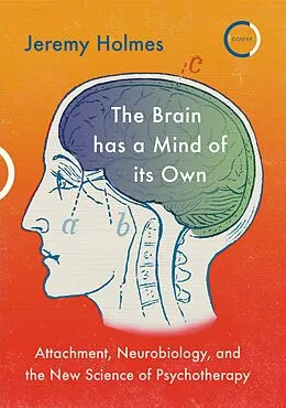 E-Book (epub) The Brain has a Mind of its Own von Jeremy Holmes