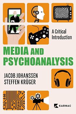 Couverture cartonnée Media and Psychoanalysis de Dr Jacob, PhD Johanssen, Dr Steffen, PhD Kruger