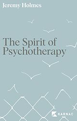 E-Book (epub) The Spirit of Psychotherapy von Jeremy Holmes