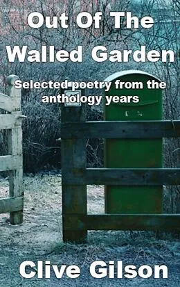 E-Book (epub) Out Of The Walled Garden von Clive L Gilson
