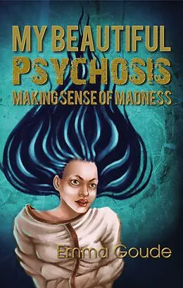 E-Book (epub) My Beautiful Psychosis von Emma Goude