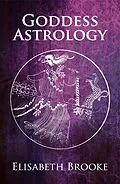 E-Book (epub) Goddess Astrology von Elisabeth Brooke