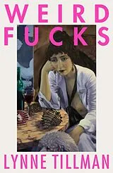Poche format B Weird Fucks von Lynne Tillman