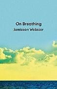 Couverture cartonnée On Breathing de Jamieson Webster