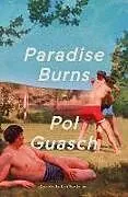 Kartonierter Einband (Kt) Paradise Burns von Pol Guasch