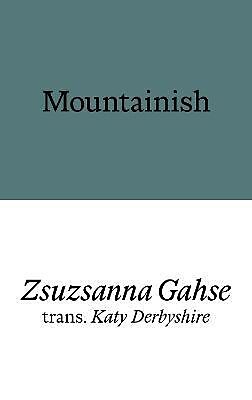 Broché Mountainish de Zsuzsanna Gahse