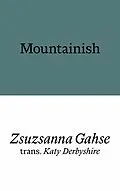 E-Book (epub) Mountainish von Zsuzsanna Gahse