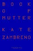 Couverture cartonnée Book of Mutter de Kate Zambreno