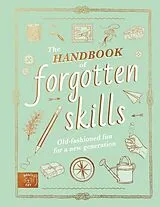 Fester Einband The Handbook of Forgotten Skills von Natalie Crowley, Elaine Batiste