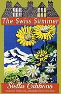 E-Book (epub) The Swiss Summer von Stella Gibbons