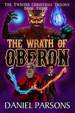 E-Book (epub) The Wrath of Oberon von Daniel Parsons
