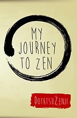 E-Book (epub) My Journey To Zen von Dotetsu