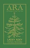 E-Book (epub) ARA: A Monkey Puzzle Tree Tale von Adey