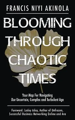 E-Book (epub) Blooming Through Chaotic Times von Francis Niyi Akinola