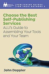 eBook (epub) Choose The Best Self-Publishing Services de Alliance of Independent Authors, John Doppler