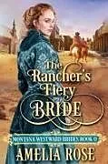 Kartonierter Einband The Rancher's Fiery Bride von Amelia Rose