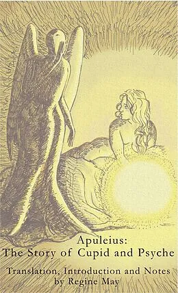 E-Book (epub) Apuleius: The Story of Cupid and Psyche von Regine May