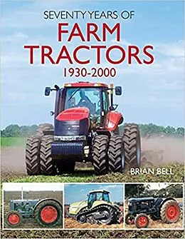 E-Book (epub) Seventy Years of Farm Tractors 1930-2000 von Brian Bell